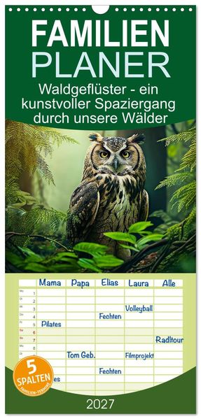 Familienplaner 2027 - Waldgeflüster - ein kunstvoller Spaziergang durch unsere Wälder mit 5 Spalten (Wandkalender 21 x 45 cm) CALVENDO