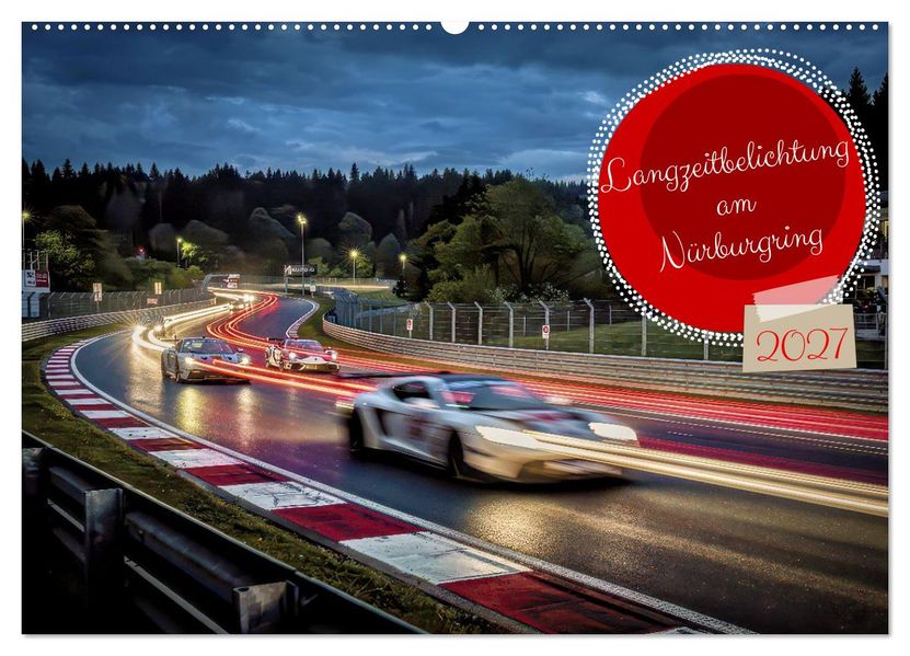 Langzeitbelichtung am Nürburgring (Wandkalender 2027 DIN A2 quer) CALVENDO Monatskalender