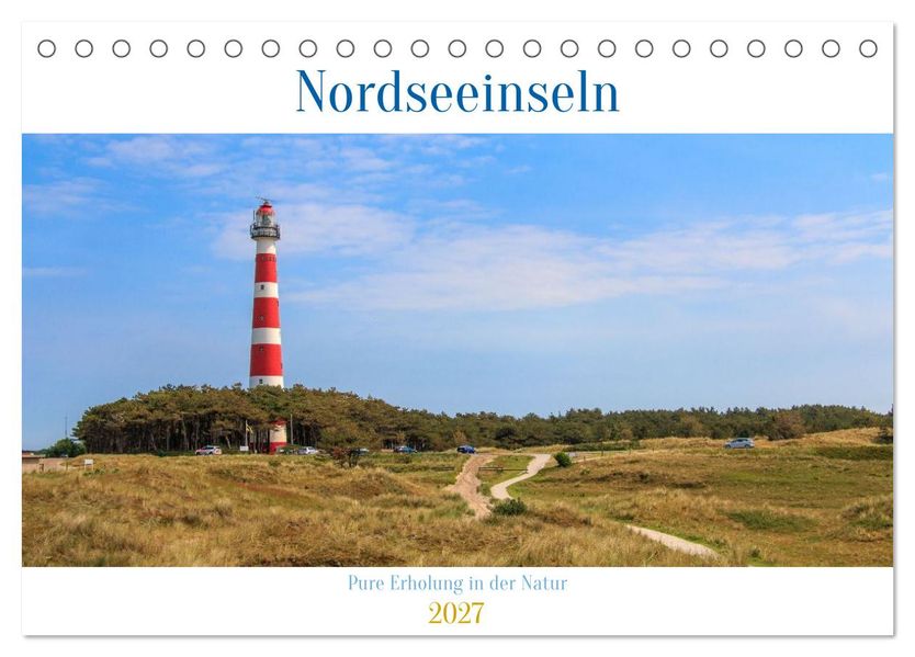 Nordseeinseln - Pure Erholung in der Natur (Tischkalender 2027 DIN A5 quer) CALVENDO Monatskalender