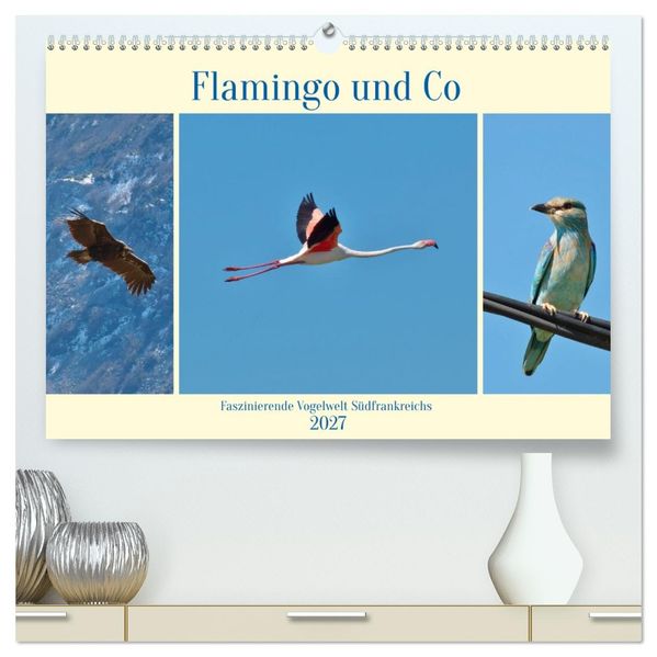 Flamingo und Co - Faszinierende Vogelwelt Südfrankreichs (hochwertiger Premium Wandkalender 2027 DIN A2 quer) Kunstdruck in Hochglanz