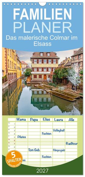 Familienplaner 2027 - Das malerische Colmar im Elsass mit 5 Spalten (Wandkalender 21 x 45 cm) CALVENDO