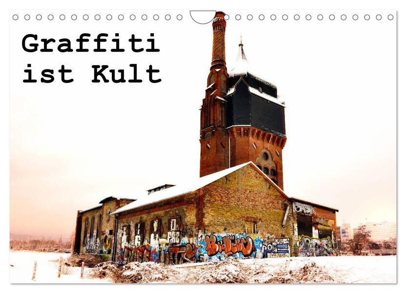 Graffiti ist Kult (Wandkalender 2027 DIN A4 quer) CALVENDO Monatskalender