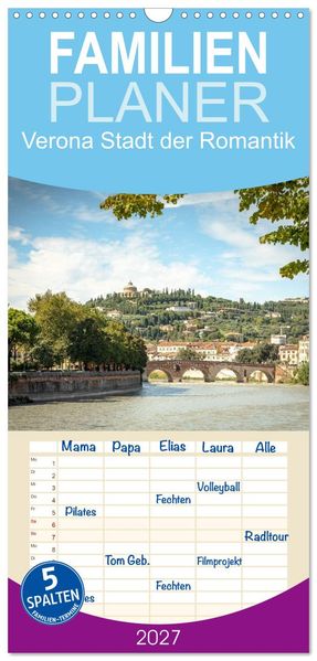 Familienplaner 2027 - Verona Stadt der Romantik mit 5 Spalten (Wandkalender 21 x 45 cm) CALVENDO