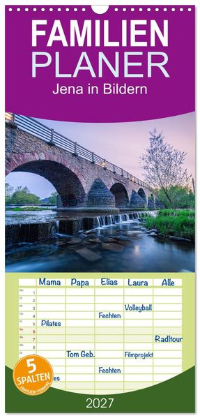 Familienplaner 2027 - Jena in Bildern mit 5 Spalten (Wandkalender 21 x 45 cm) CALVENDO