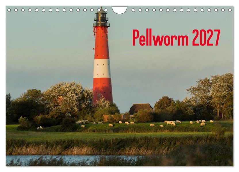 Pellworm 2027 (Wandkalender 2027 DIN A4 quer) CALVENDO Monatskalender