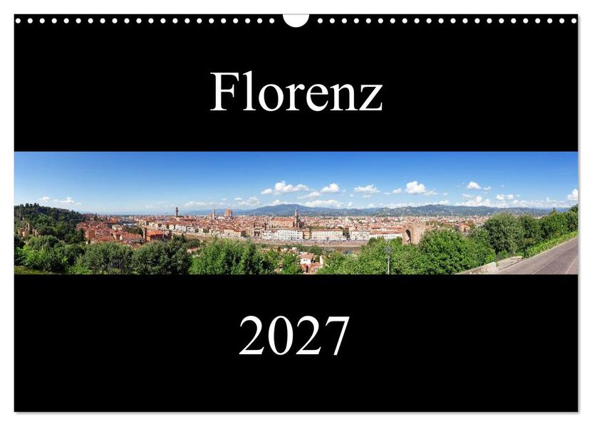 Florenz (Wandkalender 2027 DIN A3 quer) CALVENDO Monatskalender