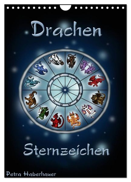Drachen-Sternzeichen (Wandkalender 2027 DIN A4 hoch) CALVENDO Monatskalender