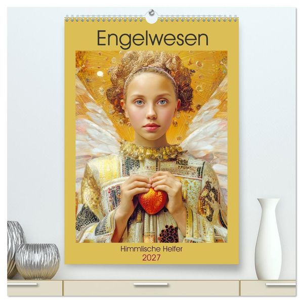 Engelwesen - Himmlische Helfer (hochwertiger Premium Wandkalender 2027 DIN A2 hoch) Kunstdruck in Hochglanz