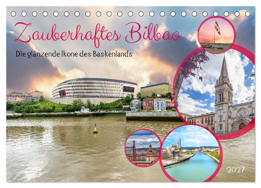Zauberhaftes Bilbao (Tischkalender 2027 DIN A5 quer) CALVENDO Monatskalender