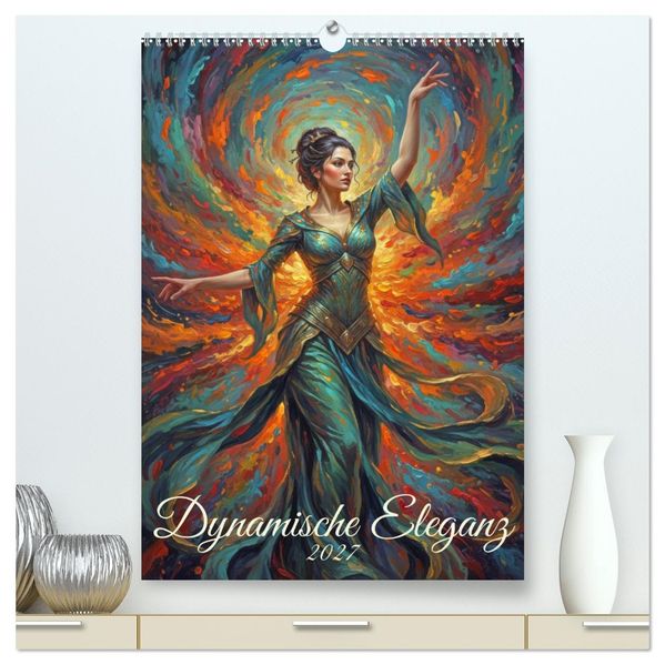 Dynamische Eleganz (hochwertiger Premium Wandkalender 2027 DIN A2 hoch) Kunstdruck in Hochglanz