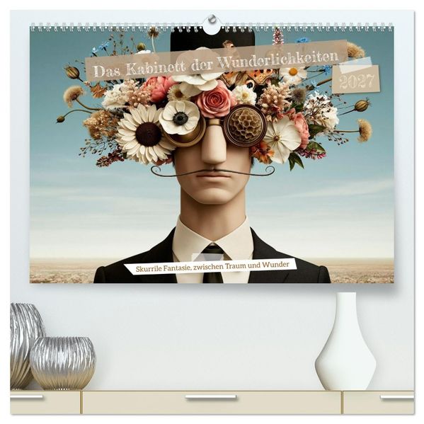 Das Kabinett der Wunderlichkeiten (hochwertiger Premium Wandkalender 2027 DIN A2 quer) Kunstdruck in Hochglanz