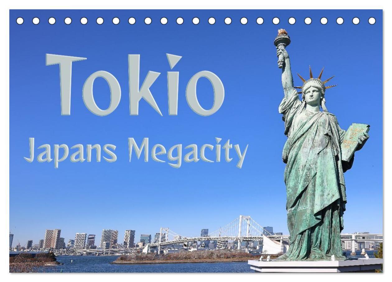 Tokio - Japans Megacity (Tischkalender 2027 DIN A5 quer) CALVENDO Monatskalender
