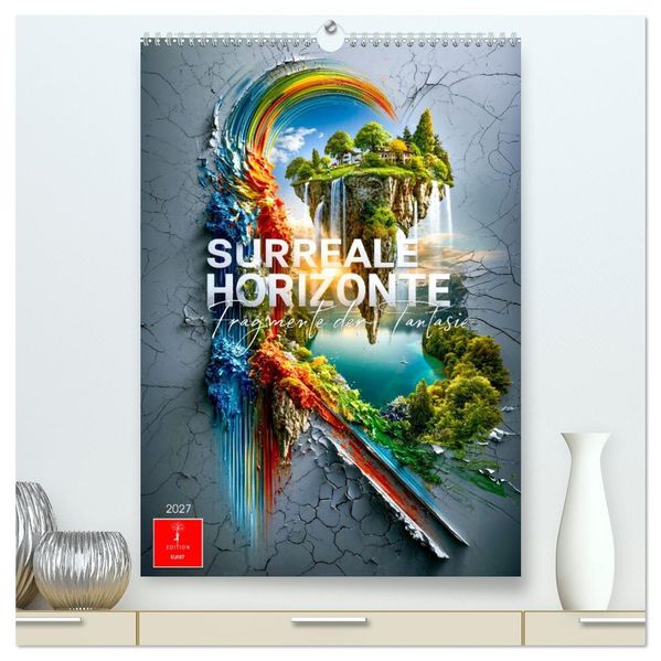 Surreale Horizonte - Fragmente der Fantasie (hochwertiger Premium Wandkalender 2027 DIN A2 hoch) Kunstdruck in Hochglanz