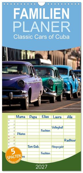 Familienplaner 2027 - Classic Cars of Cuba mit 5 Spalten (Wandkalender 21 x 45 cm) CALVENDO