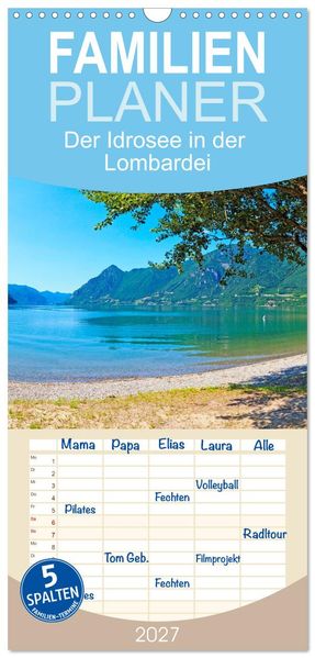 Familienplaner 2027 - Der Idrosee in der Lombardei mit 5 Spalten (Wandkalender 21 x 45 cm) CALVENDO