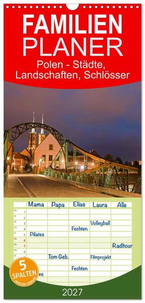 Familienplaner 2027 - Polen - Städte Landschaften Schlösser mit 5 Spalten (Wandkalender 21 x 45 cm) CALVENDO
