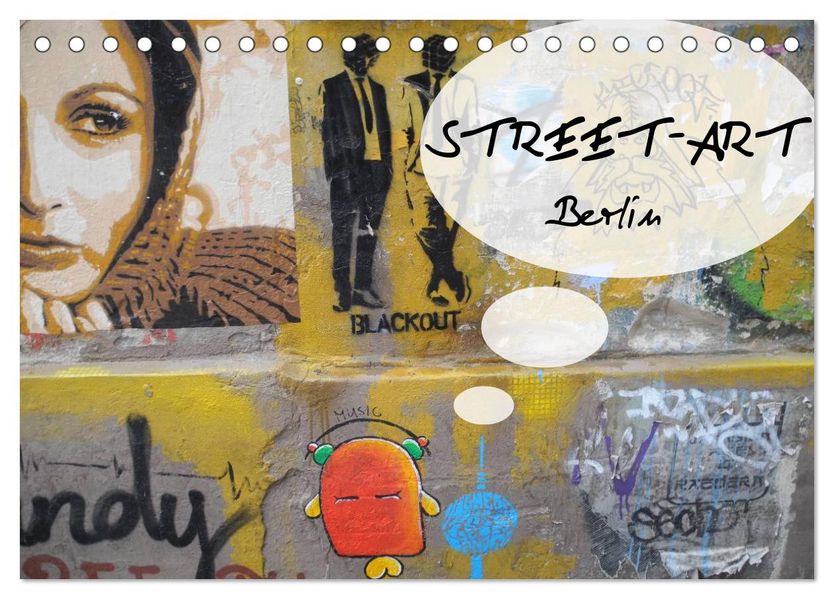 Street-Art Berlin (Tischkalender 2027 DIN A5 quer) CALVENDO Monatskalender
