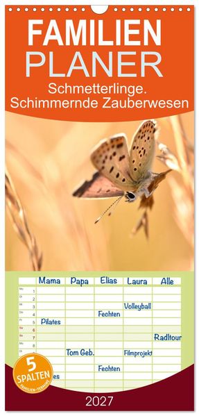 Familienplaner 2027 - Schmetterlinge. Schimmernde Zauberwesen mit 5 Spalten (Wandkalender 21 x 45 cm) CALVENDO