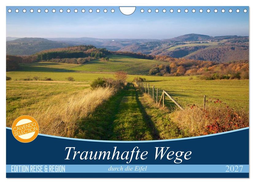 Traumhafte Wege durch die Eifel (Wandkalender 2027 DIN A4 quer) CALVENDO Monatskalender