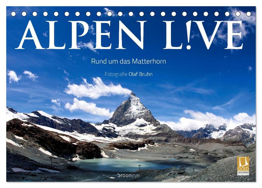Alpen live - Rund um das Matterhorn (Tischkalender 2027 DIN A5 quer) CALVENDO Monatskalender