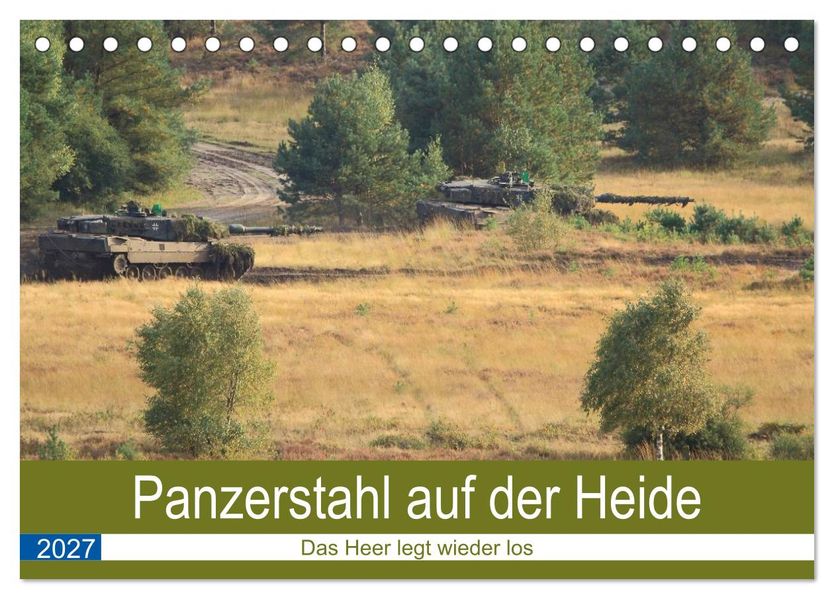 Panzerstahl auf der Heide - Das Heer legt wieder los (Tischkalender 2027 DIN A5 quer) CALVENDO Monatskalender