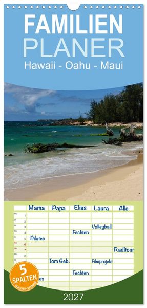 Familienplaner 2027 - Hawaii - Oahu - Maui mit 5 Spalten (Wandkalender 21 x 45 cm) CALVENDO
