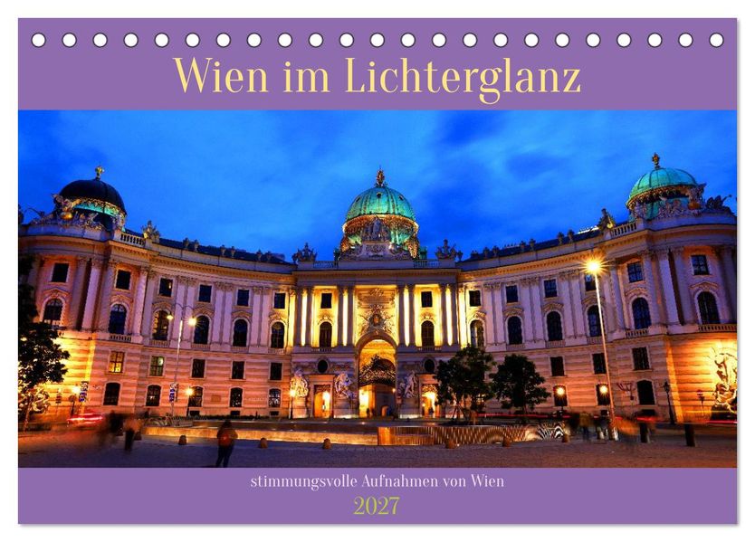 Wien im Lichterglanz (Tischkalender 2027 DIN A5 quer) CALVENDO Monatskalender