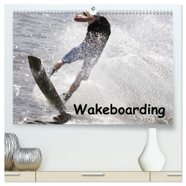 Wakeboarding (hochwertiger Premium Wandkalender 2027 DIN A2 quer) Kunstdruck in Hochglanz