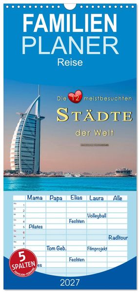 Familienplaner 2027 - Die 12 meistbesuchten Städte der Welt mit 5 Spalten (Wandkalender 21 x 45 cm) CALVENDO