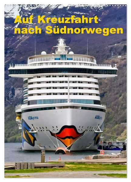 Auf Kreuzfahrt nach Südnorwegen (Wandkalender 2027 DIN A2 hoch) CALVENDO Monatskalender