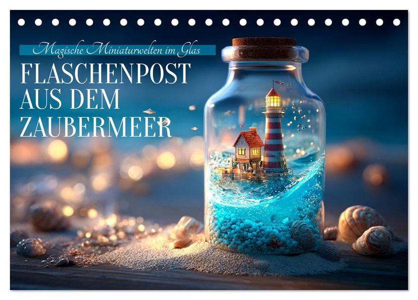 Flaschenpost aus dem Zaubermeer (Tischkalender 2027 DIN A5 quer) CALVENDO Monatskalender