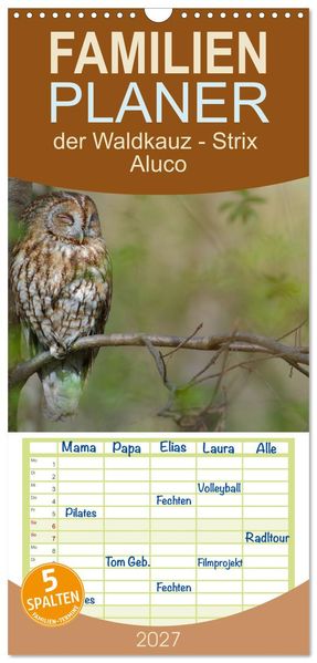 Familienplaner 2027 - der Waldkauz - Strix Aluco mit 5 Spalten (Wandkalender 21 x 45 cm) CALVENDO