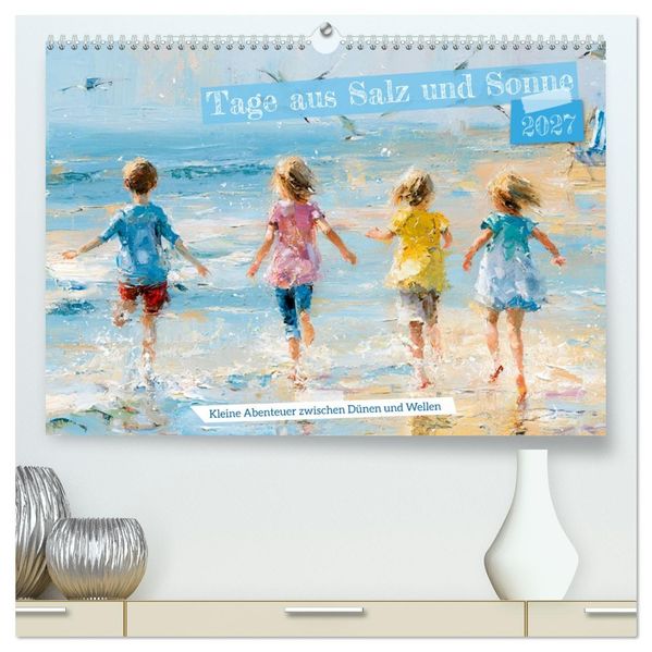 Tage aus Salz und Sonne (hochwertiger Premium Wandkalender 2027 DIN A2 quer) Kunstdruck in Hochglanz