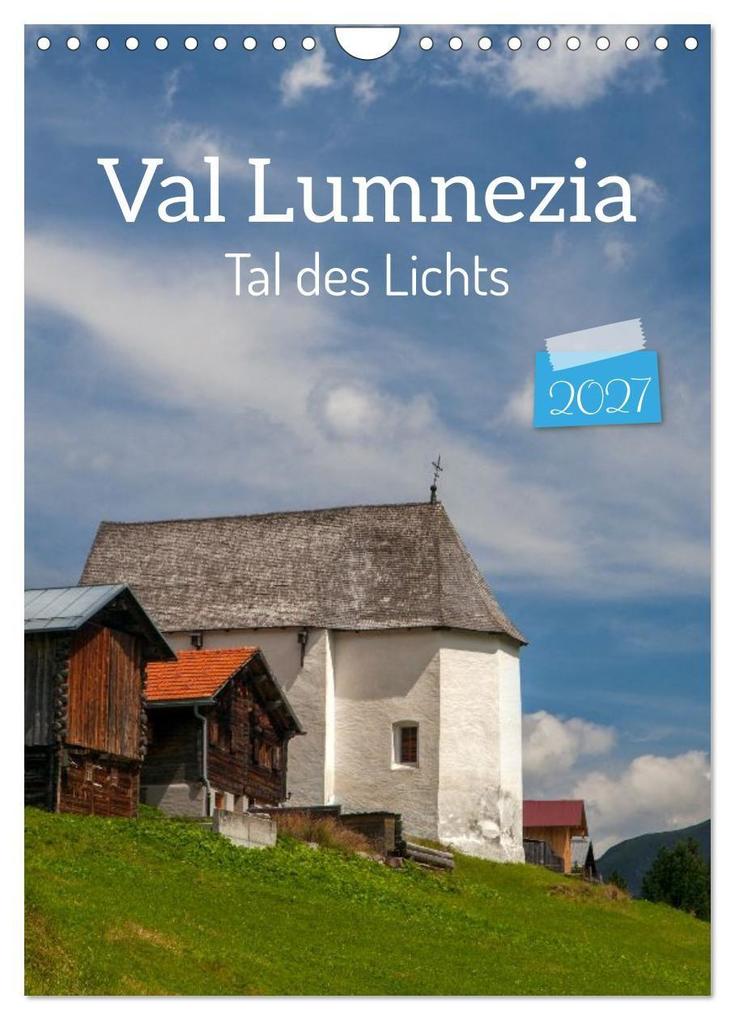 Val Lumnezia - Tal des Lichts (Wandkalender 2027 DIN A4 hoch) CALVENDO Monatskalender