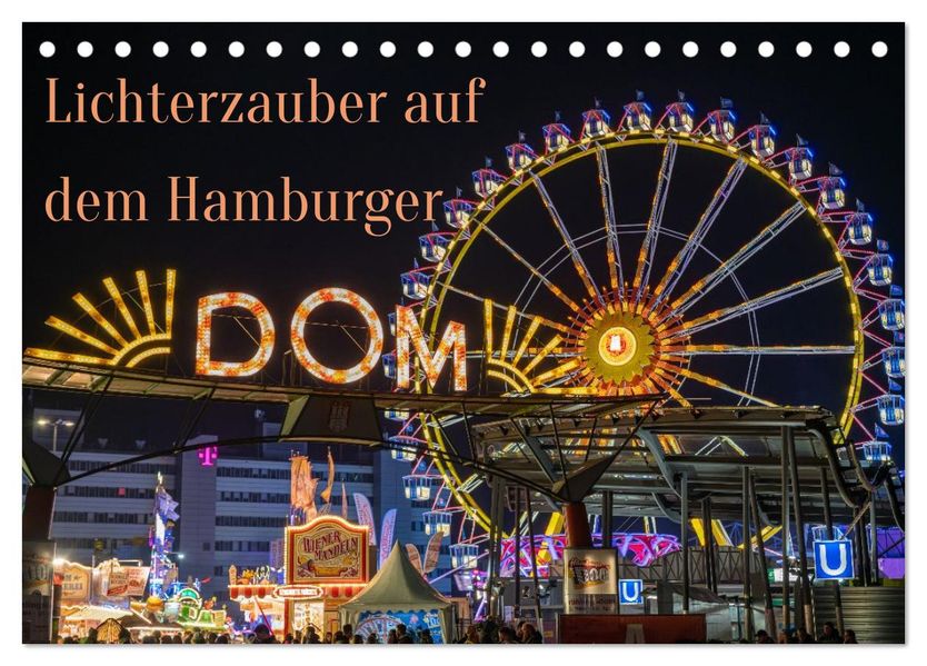 Lichterzauber auf dem Hamburger Dom (Tischkalender 2027 DIN A5 quer) CALVENDO Monatskalender