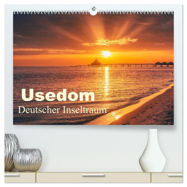 Usedom - Deutscher Inseltraum (hochwertiger Premium Wandkalender 2027 DIN A2 quer) Kunstdruck in Hochglanz