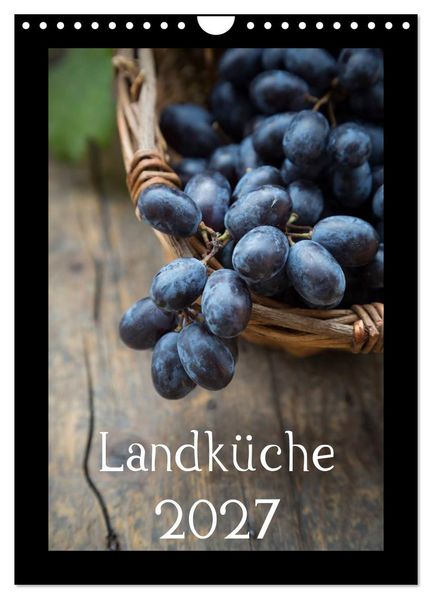 Landküche (Wandkalender 2027 DIN A4 hoch) CALVENDO Monatskalender
