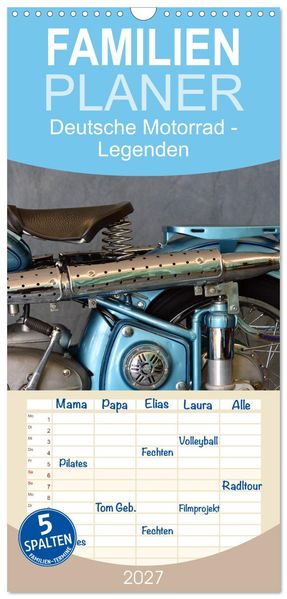 Familienplaner 2027 - Deutsche Motorrad - Legenden - Rollende Kunstwerke aus alten Zeiten mit 5 Spalten (Wandkalender 21 x 45 cm) CALVENDO