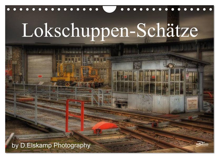 Lokschuppen-Schätze (Wandkalender 2027 DIN A4 quer) CALVENDO Monatskalender