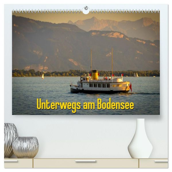 Unterwegs am Bodensee (hochwertiger Premium Wandkalender 2027 DIN A2 quer) Kunstdruck in Hochglanz