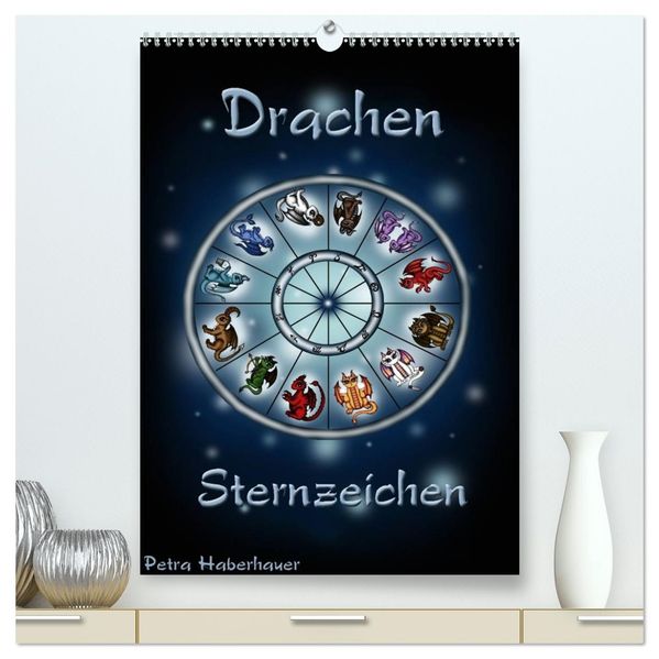 Drachen-Sternzeichen (hochwertiger Premium Wandkalender 2027 DIN A2 hoch) Kunstdruck in Hochglanz