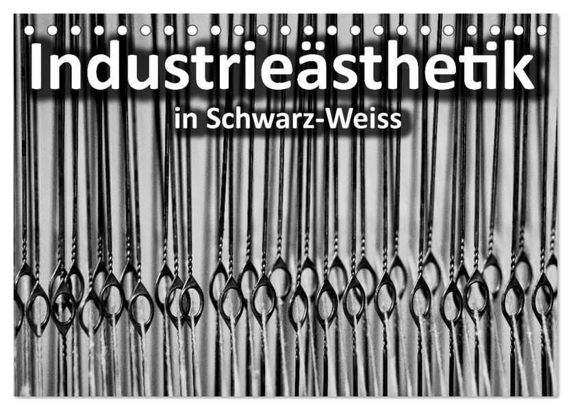 Industrieästhetik in Schwarz-Weiss (Tischkalender 2027 DIN A5 quer) CALVENDO Monatskalender