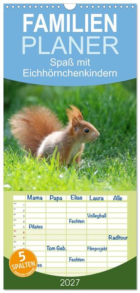 Familienplaner 2027 - Spaß mit Eichhörnchen-Kindern mit 5 Spalten (Wandkalender 21 x 45 cm) CALVENDO