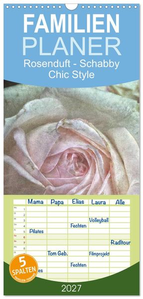 Familienplaner 2027 - Rosenduft Shabby Chic Style mit 5 Spalten (Wandkalender 21 x 45 cm) CALVENDO