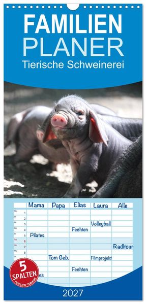 Familienplaner 2027 - Tierische Schweinerei mit 5 Spalten (Wandkalender 21 x 45 cm) CALVENDO