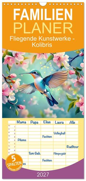 Familienplaner 2027 - Fliegende Kunstwerke - Kolibris mit 5 Spalten (Wandkalender 21 x 45 cm) CALVENDO