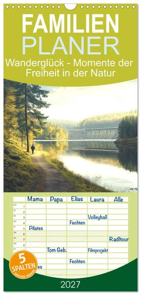 Familienplaner 2027 - Wanderglück - Momente der Freiheit in der Natur mit 5 Spalten (Wandkalender 21 x 45 cm) CALVENDO