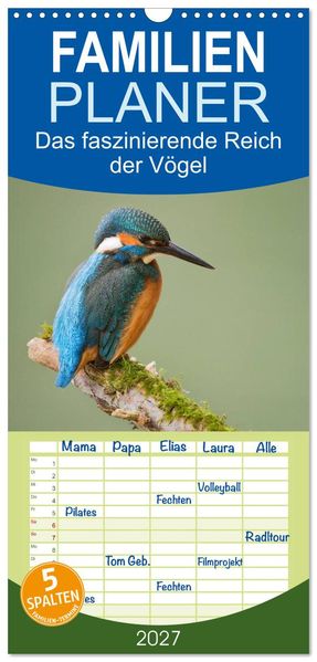 Familienplaner 2027 - Das faszinierende Reich der Vögel mit 5 Spalten (Wandkalender 21 x 45 cm) CALVENDO