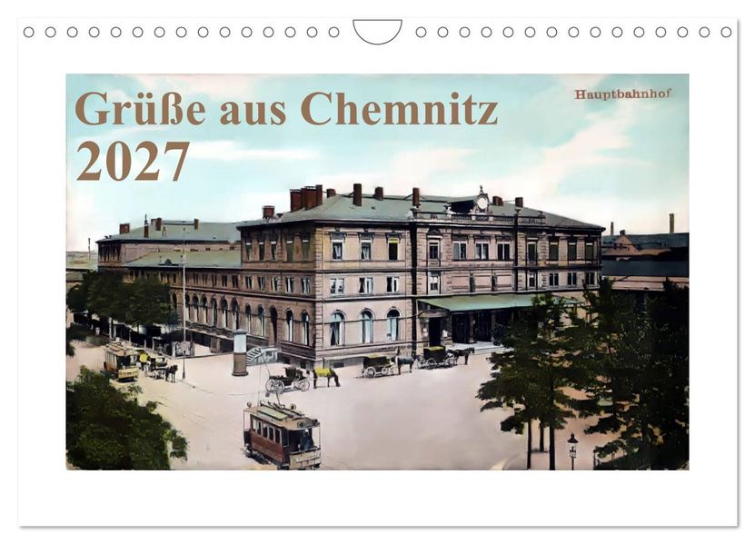 Grüße aus Chemnitz (Wandkalender 2027 DIN A4 quer) CALVENDO Monatskalender