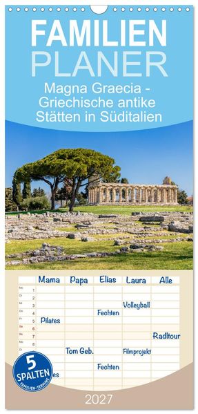 Familienplaner 2027 - Magna Graecia - Griechische antike Stätten in Süditalien mit 5 Spalten (Wandkalender 21 x 45 cm) CALVENDO